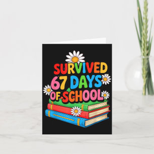 I Survived 67 Days Of School Funny 67 Teachers Stu Card