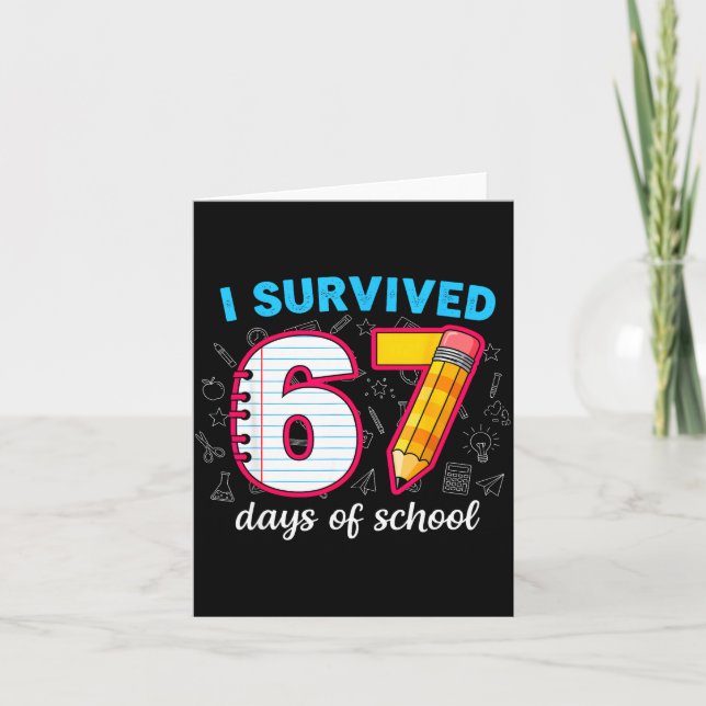 I Survived 67 Days Of School Funny 67 Teachers Stu Card (Front)