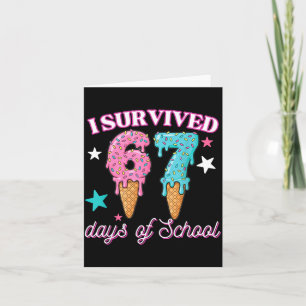 I Survived 67 Days Of School Funny 67 Teachers Stu Card