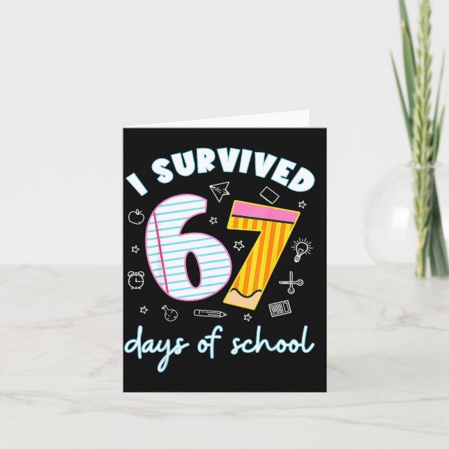 I Survived 67 Days Of School Funny 67 Teachers Stu Card (Front)