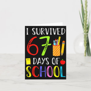 I Survived 67 Days Of School Funny 67 Teachers Stu Card