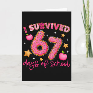 I Survived 67 Days Of School Funny 67 Teachers Stu Card