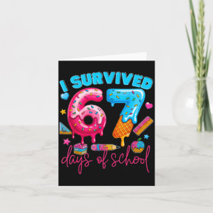 I Survived 67 Days Of School Funny 67 Teachers Stu Card