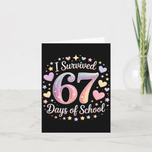 I Survived 67 Days Of School Funny 67 Teachers Stu Card
