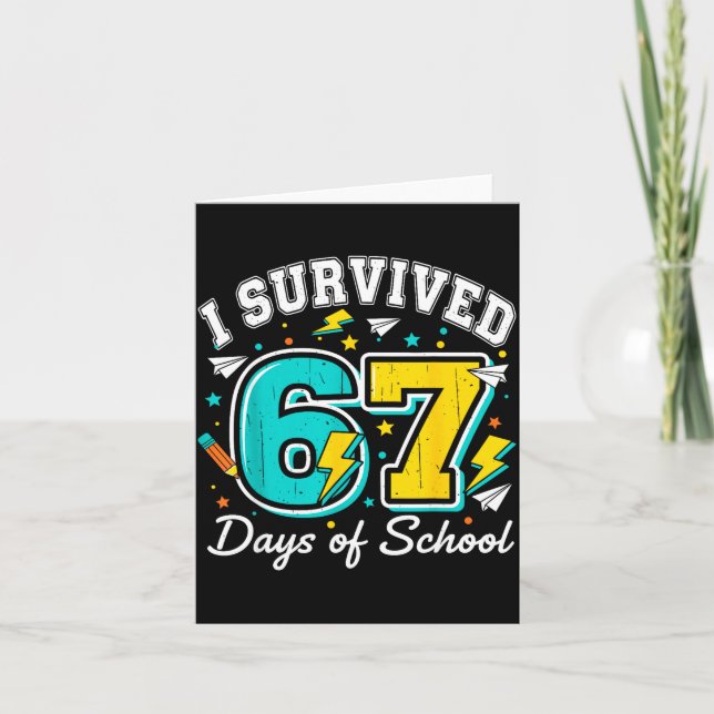 I Survived 67 Days Of School Funny 67 Teachers Stu Card (Front)
