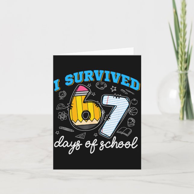 I Survived 67 Days Of School Funny 67 Teachers Stu Card (Front)