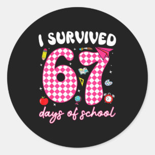 I Survived 67 Days Of School Funny 67 Teachers Stu Classic Round Sticker