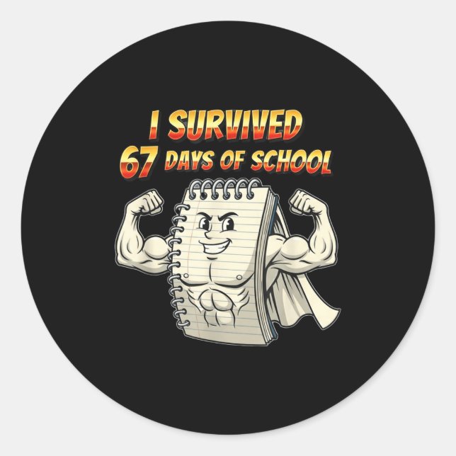 I Survived 67 Days Of School Funny 67 Teachers Stu Classic Round Sticker (Front)