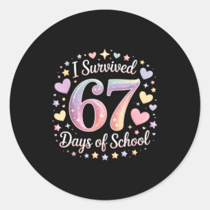 I Survived 67 Days Of School Funny 67 Teachers Stu Classic Round Sticker