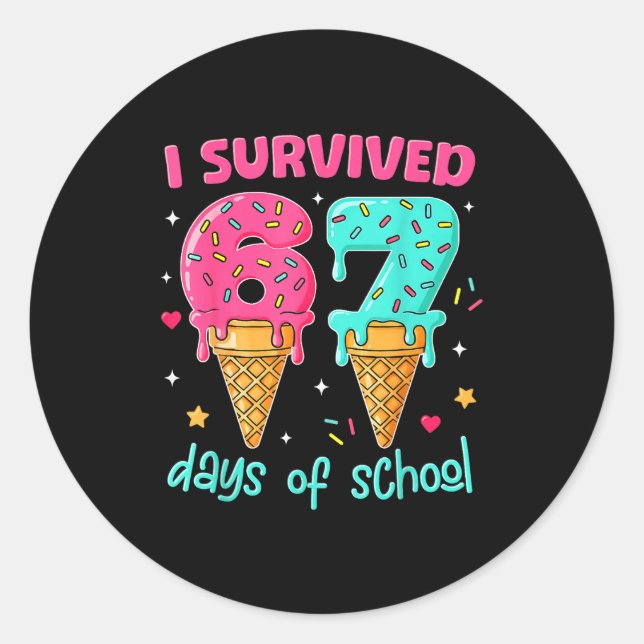 I Survived 67 Days Of School Funny 67 Teachers Stu Classic Round Sticker (Front)