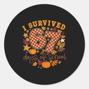 I Survived 67 Days Of School Funny 67 Teachers Stu Classic Round Sticker