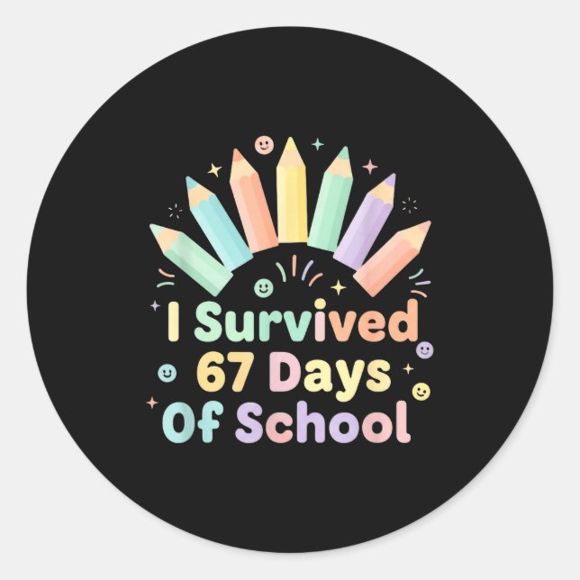 I Survived 67 Days Of School Funny 67 Teachers Stu Classic Round Sticker (Front)
