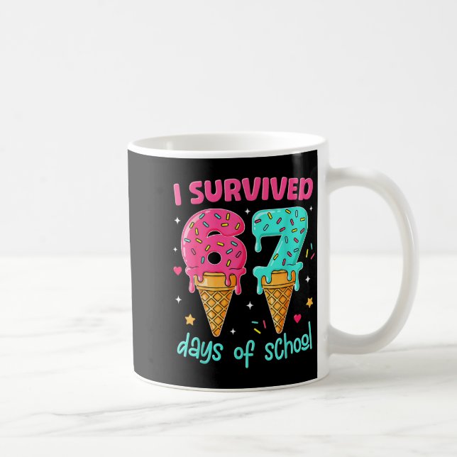 I Survived 67 Days Of School Funny 67 Teachers Stu Coffee Mug (Right)