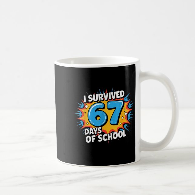 I Survived 67 Days Of School Funny 67 Teachers Stu Coffee Mug (Right)