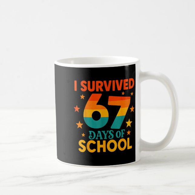 I Survived 67 Days Of School Funny 67 Teachers Stu Coffee Mug (Right)