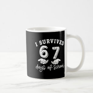 I Survived 67 Days Of School Funny 67 Teachers Stu Coffee Mug