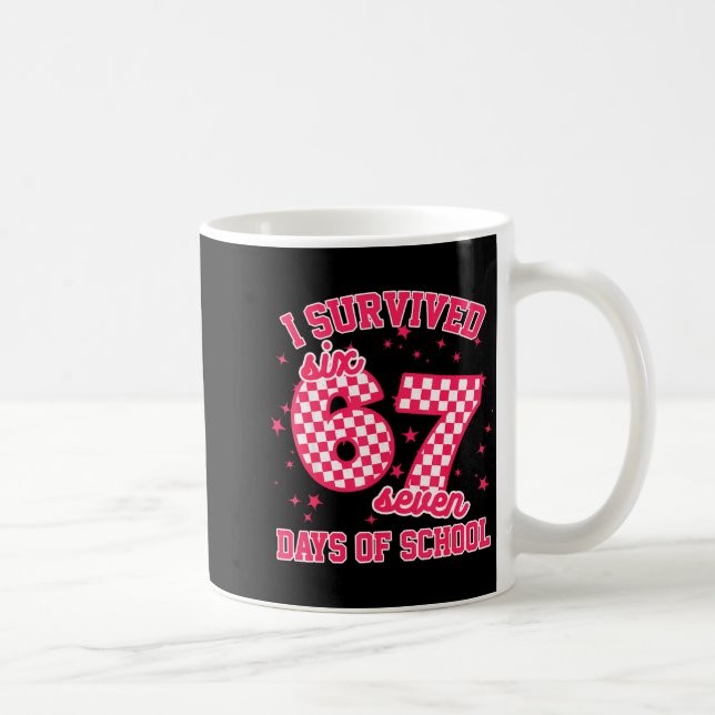 I Survived 67 Days Of School Funny 67 Teachers Stu Coffee Mug (Right)