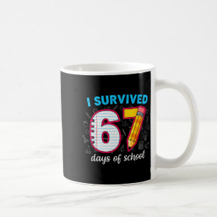 I Survived 67 Days Of School Funny 67 Teachers Stu Coffee Mug