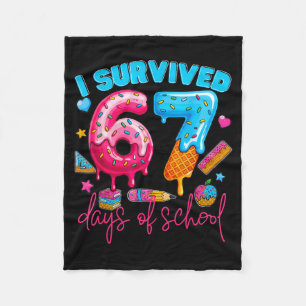 I Survived 67 Days Of School Funny 67 Teachers Stu Fleece Blanket