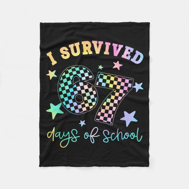 I Survived 67 Days Of School Funny 67 Teachers Stu Fleece Blanket (Front)