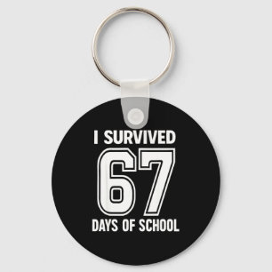 I Survived 67 Days Of School Funny 67 Teachers Stu Key Ring