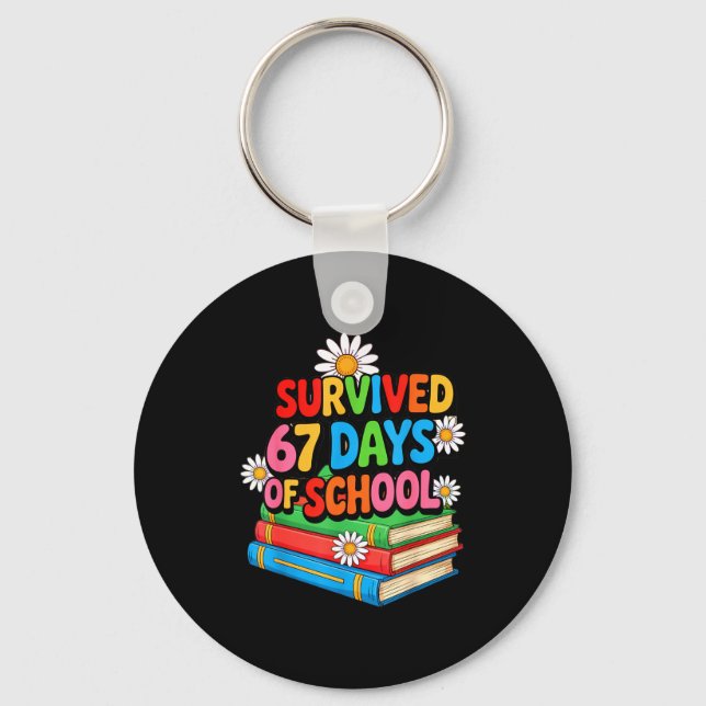 I Survived 67 Days Of School Funny 67 Teachers Stu Key Ring (Front)