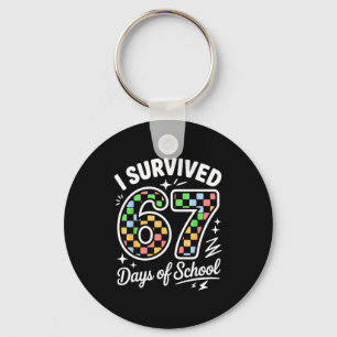 I Survived 67 Days Of School Funny 67 Teachers Stu Key Ring