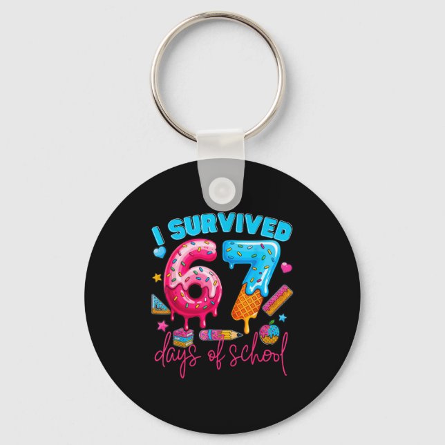I Survived 67 Days Of School Funny 67 Teachers Stu Key Ring (Front)