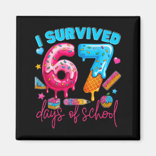 I Survived 67 Days Of School Funny 67 Teachers Stu Magnet
