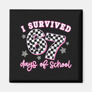 I Survived 67 Days Of School Funny 67 Teachers Stu Magnet