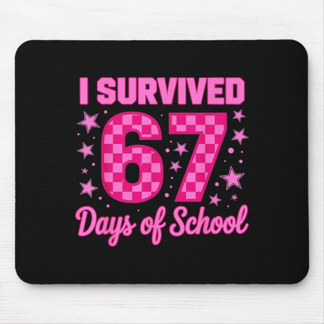 I Survived 67 Days Of School Funny 67 Teachers Stu Mouse Mat (Front)