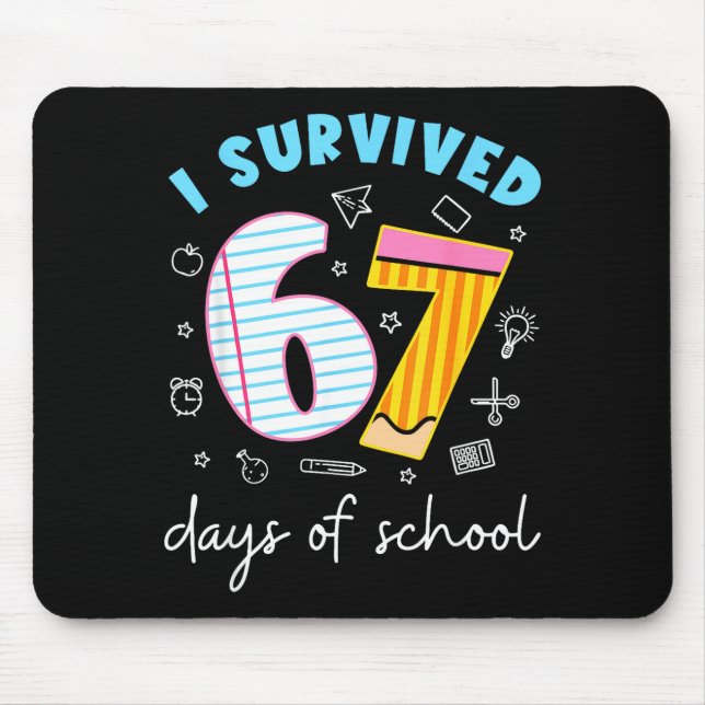 I Survived 67 Days Of School Funny 67 Teachers Stu Mouse Mat (Front)