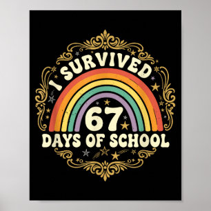 I Survived 67 Days Of School Funny 67 Teachers Stu Poster