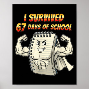 I Survived 67 Days Of School Funny 67 Teachers Stu Poster