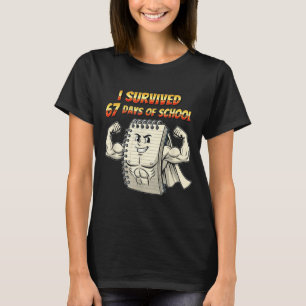 I Survived 67 Days Of School Funny 67 Teachers Stu T-Shirt