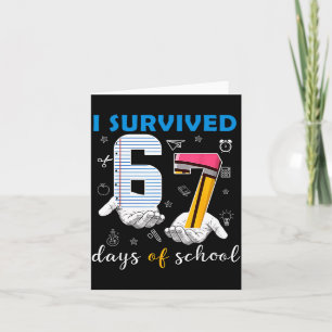 I Survived 67 Days Of School Funny 67th Day Teache Card