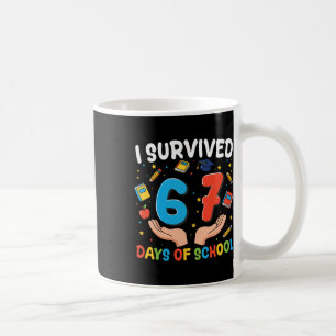 I Survived 67 Days Of School Funny 67th Day Teache Coffee Mug