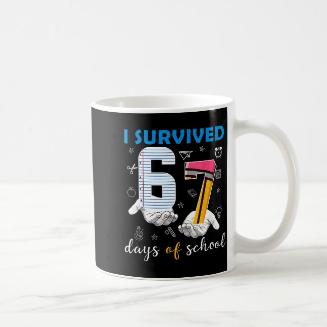 I Survived 67 Days Of School Funny 67th Day Teache Coffee Mug (Right)