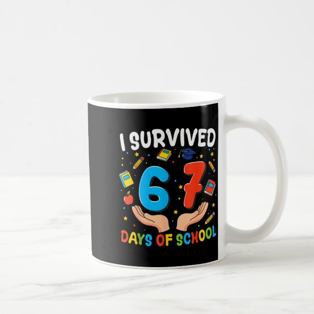 I Survived 67 Days Of School Funny 67th Day Teache Coffee Mug (Right)