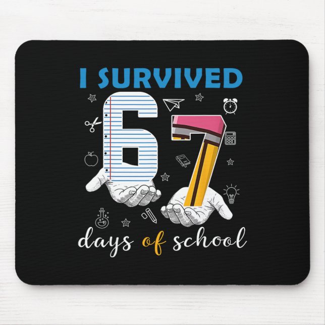 I Survived 67 Days Of School Funny 67th Day Teache Mouse Mat (Front)
