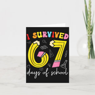 I Survived 67 Days Of School Funny 6 7 Meme Teache Card