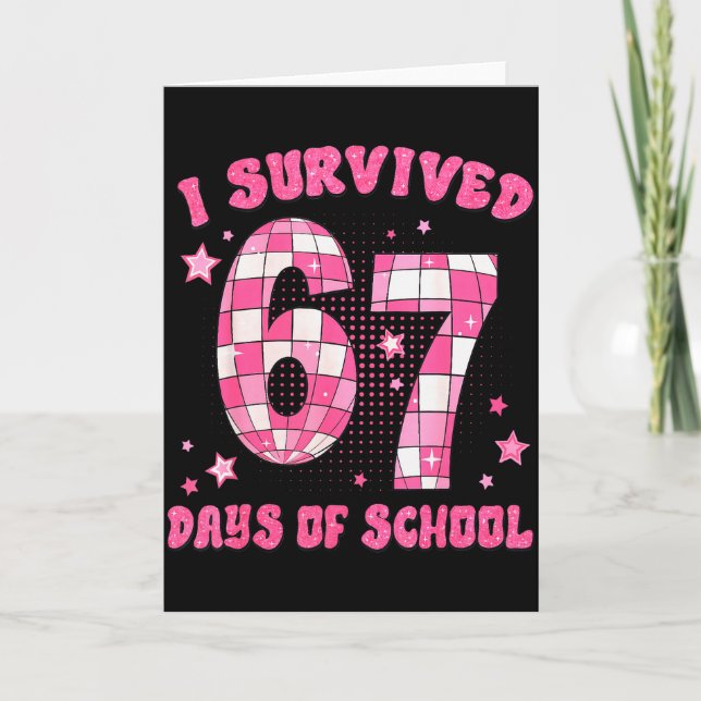 I Survived 67 Days Of School Funny 6 7 Meme Teache Card (Front)