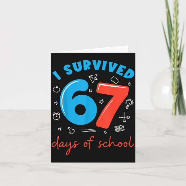 I Survived 67 Days Of School Funny 6 7 Meme Teache Card (Front)
