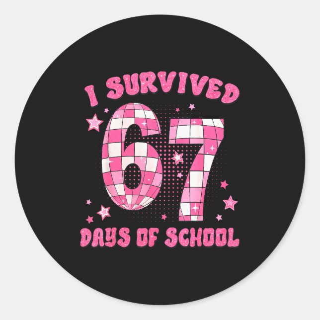 I Survived 67 Days Of School Funny 6 7 Meme Teache Classic Round Sticker (Front)