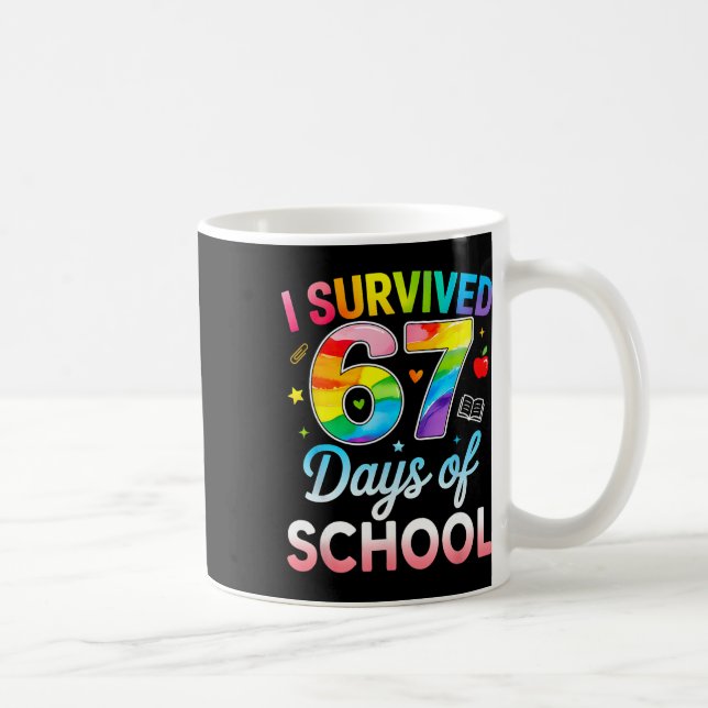 I Survived 67 Days Of School Funny 6 7 Meme Teache Coffee Mug (Right)
