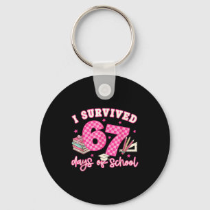 I Survived 67 Days Of School Funny 6 7 Meme Teache Key Ring