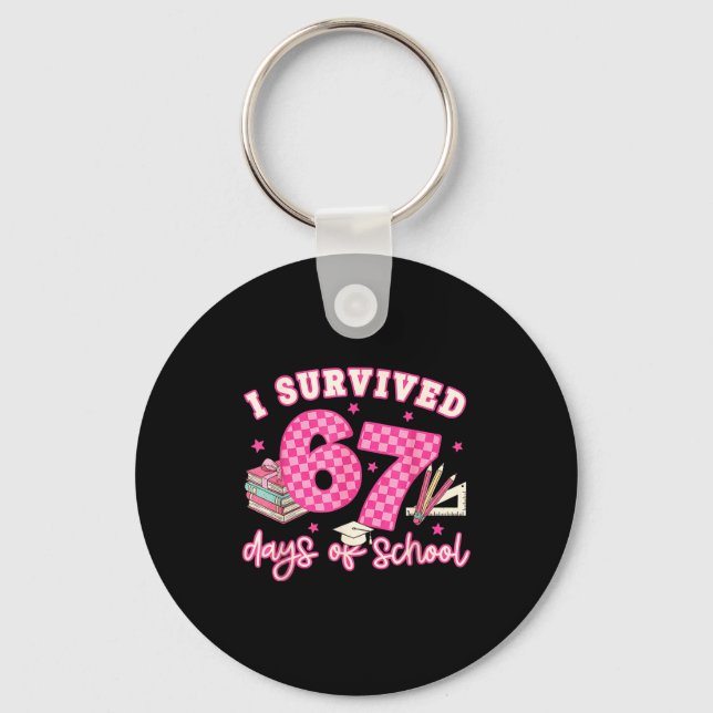 I Survived 67 Days Of School Funny 6 7 Meme Teache Key Ring (Front)