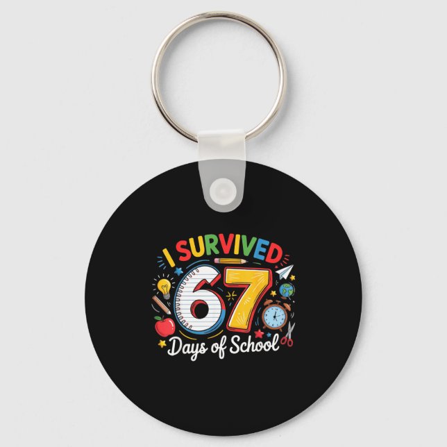 I Survived 67 Days Of School Funny 6 7 Meme Teache Key Ring (Front)