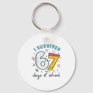 I Survived 67 Days Of School Funny 6 7 Meme Teache Key Ring