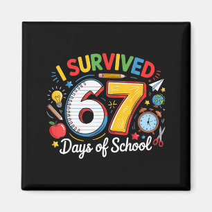 I Survived 67 Days Of School Funny 6 7 Meme Teache Magnet